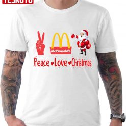Mcdonald’s Santa Peace Love Christmas Unisex T-Shirt