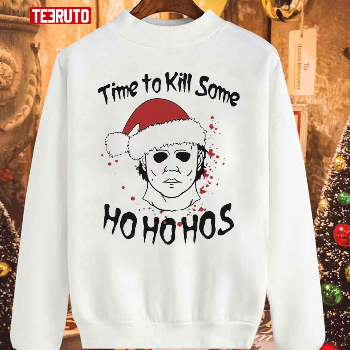 Michael Myers Time To Kill Some Ho Ho Hos Christmas Unisex Sweatshirt