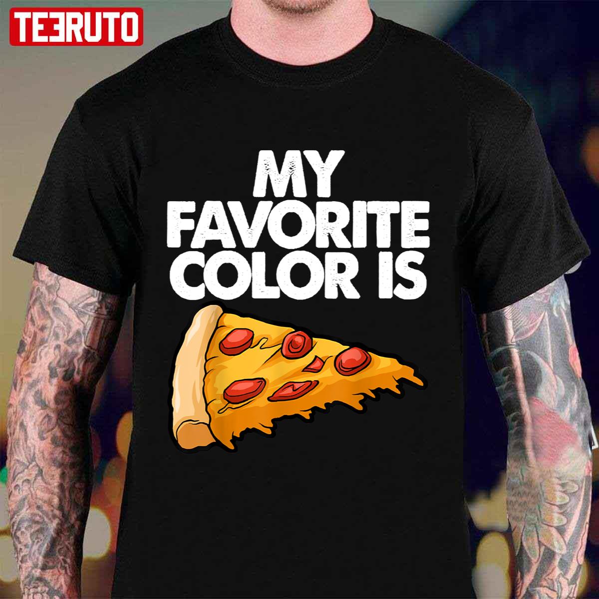 My Favorite Color Is Pizza Funny Unisex T-Shirt