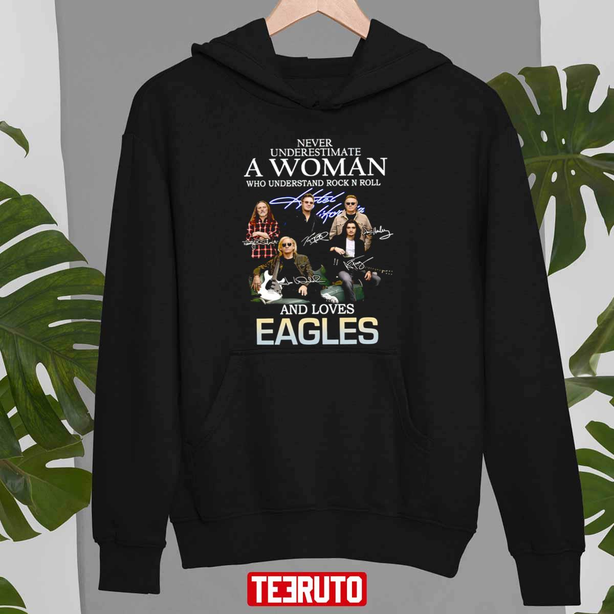 Never Underestimate A Woman Understand Rock N Roll And Loves Eagles Unisex T-Shirt Hoodie