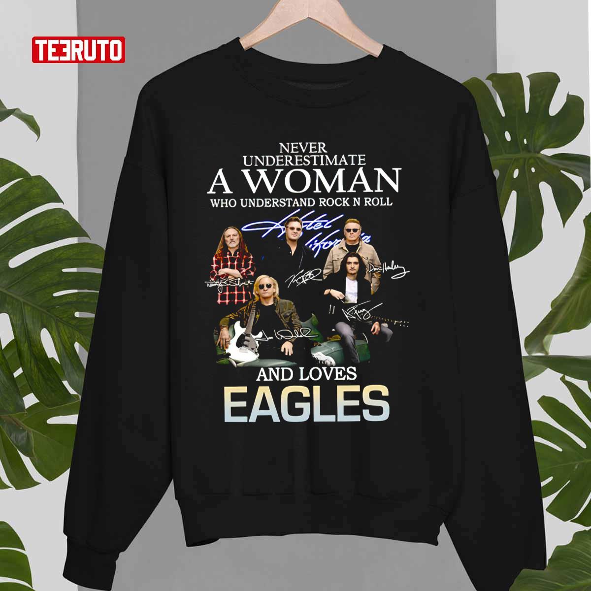 Never Underestimate A Woman Understand Rock N Roll And Loves Eagles Unisex T-Shirt