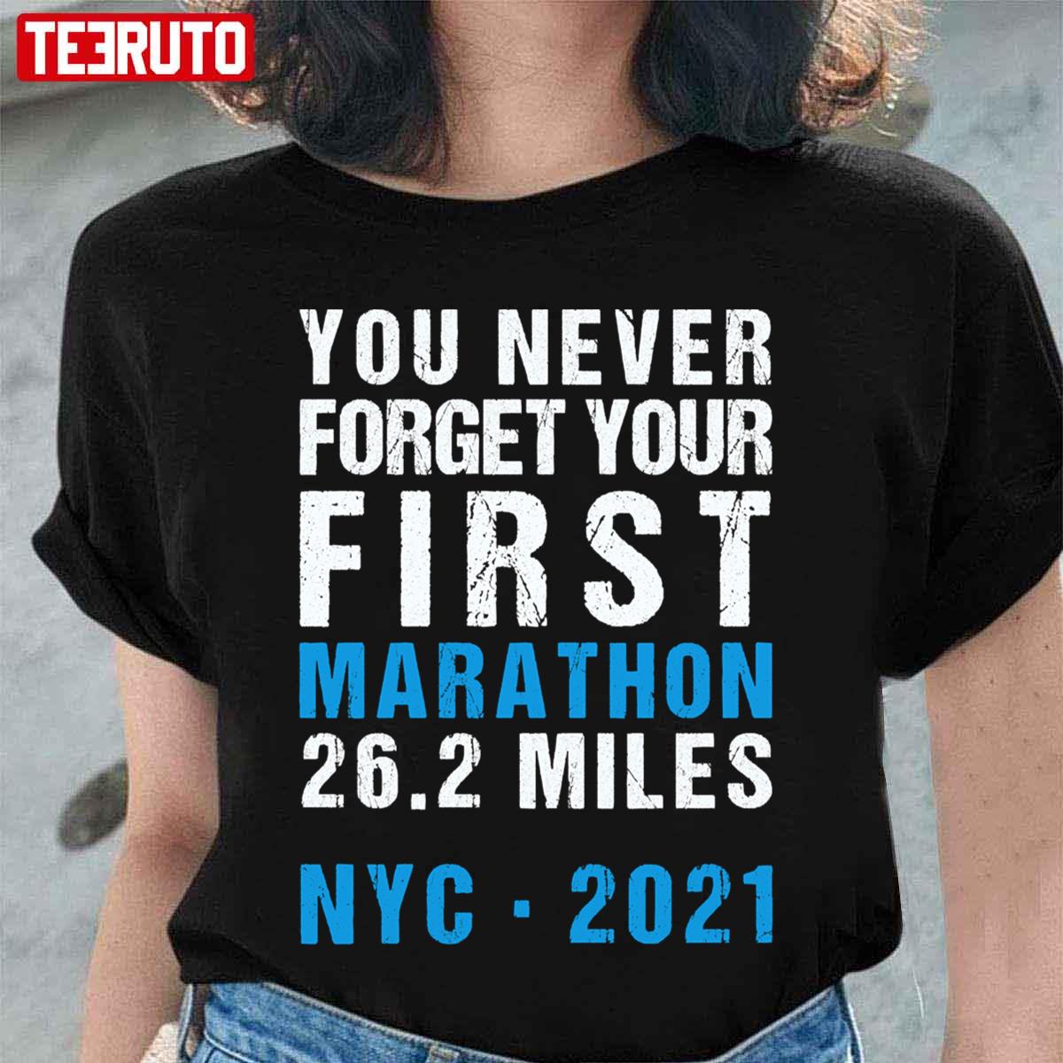 NYC New York City Never Forget Your First Marathon 2021 Unisex T-Shirt