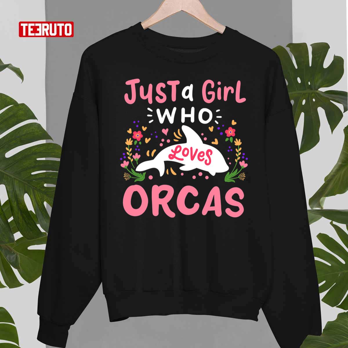 Orca Just A Girl Who Loves Orcas Unisex Sweatshirt