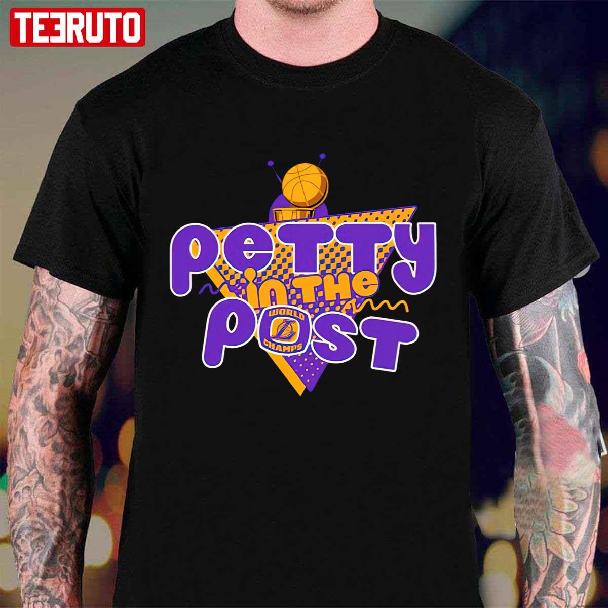 Petty In The Post Los Angeles Lakers World Champion Unisex T-Shirt