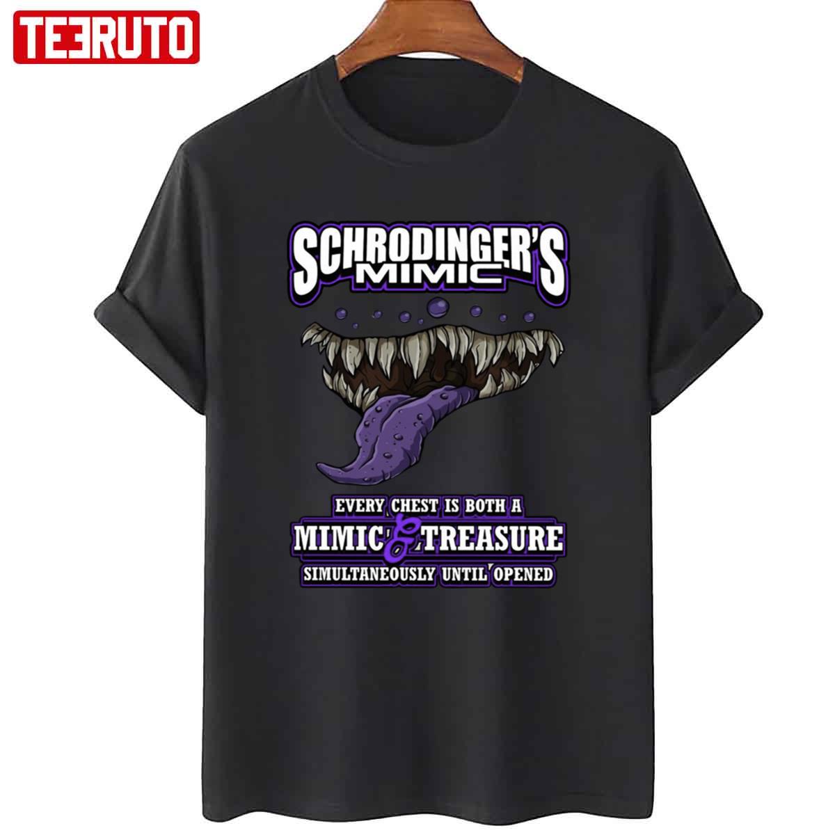 Schrodinger’s Mimic Every Chest Is Both A Mimic And Treasure Unisex T-Shirt
