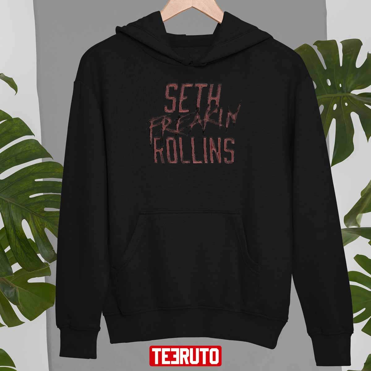 Seth Freaking Rollins Unisex T-Shirt Hoodie
