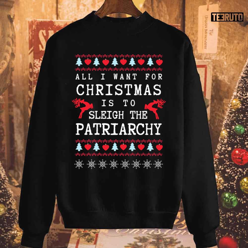 Sleigh The Patriarchy Feminist Christmas Ugly Unisex T-Shirt
