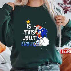 Sonic Is This Jolly Enough Christmas Hedgehog Unisex Sweatshirt