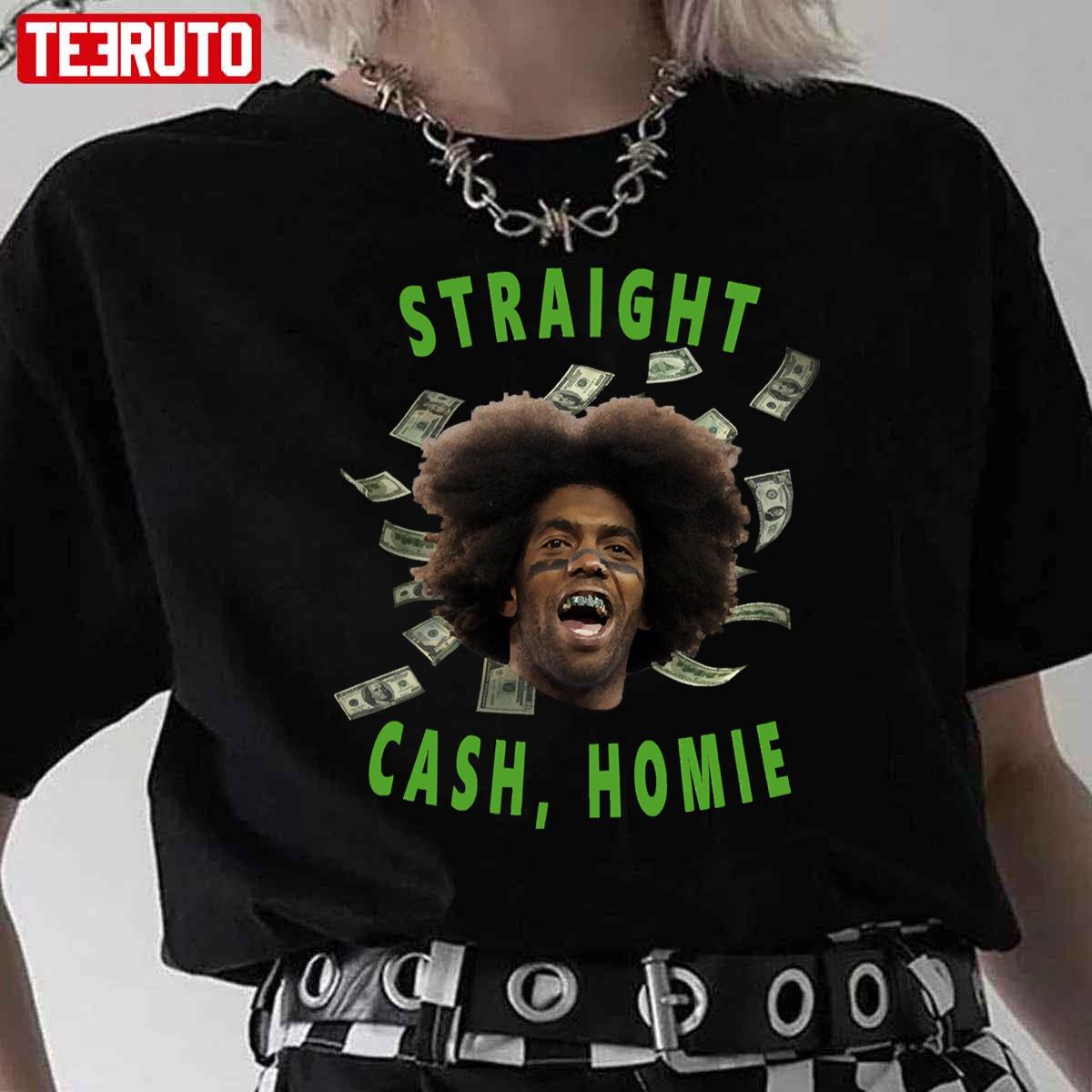 Straight Cash Homie Unisex T-Shirt
