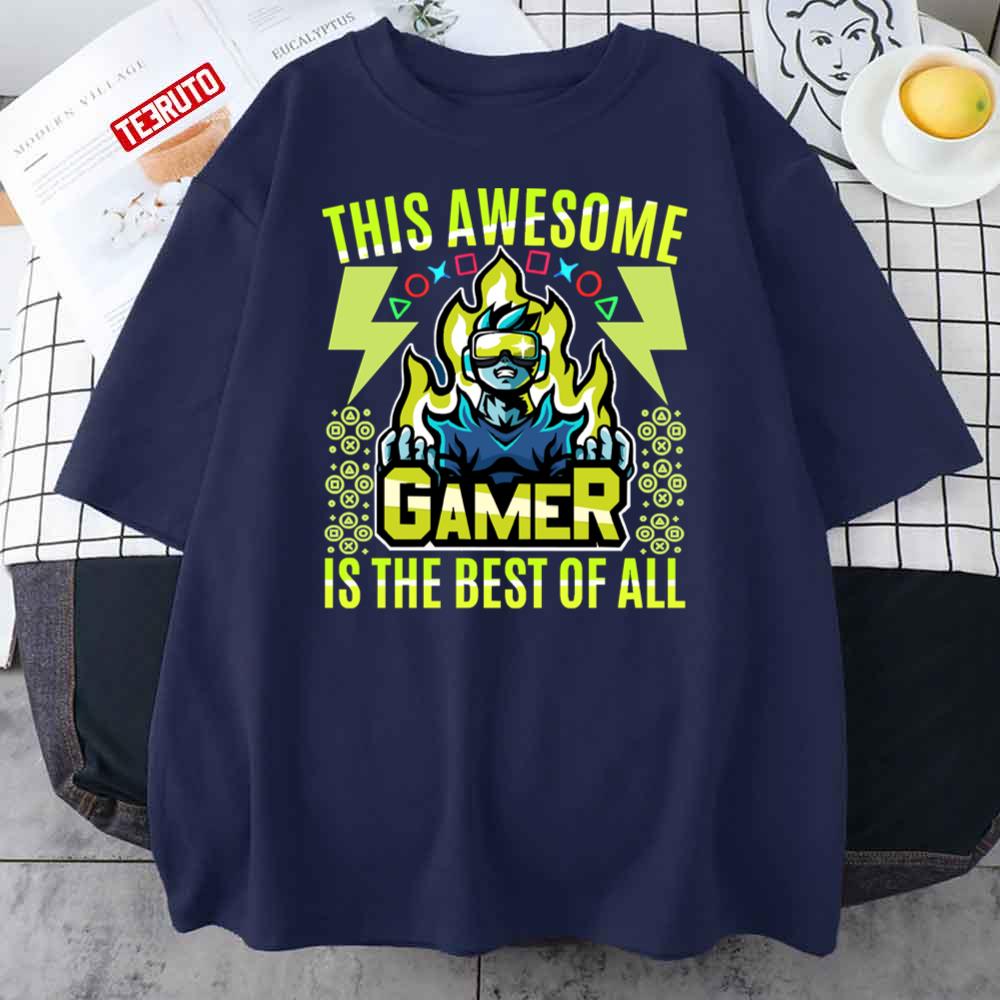 This Awesome Gamer Is The Best Of All Unisex T-Shirt