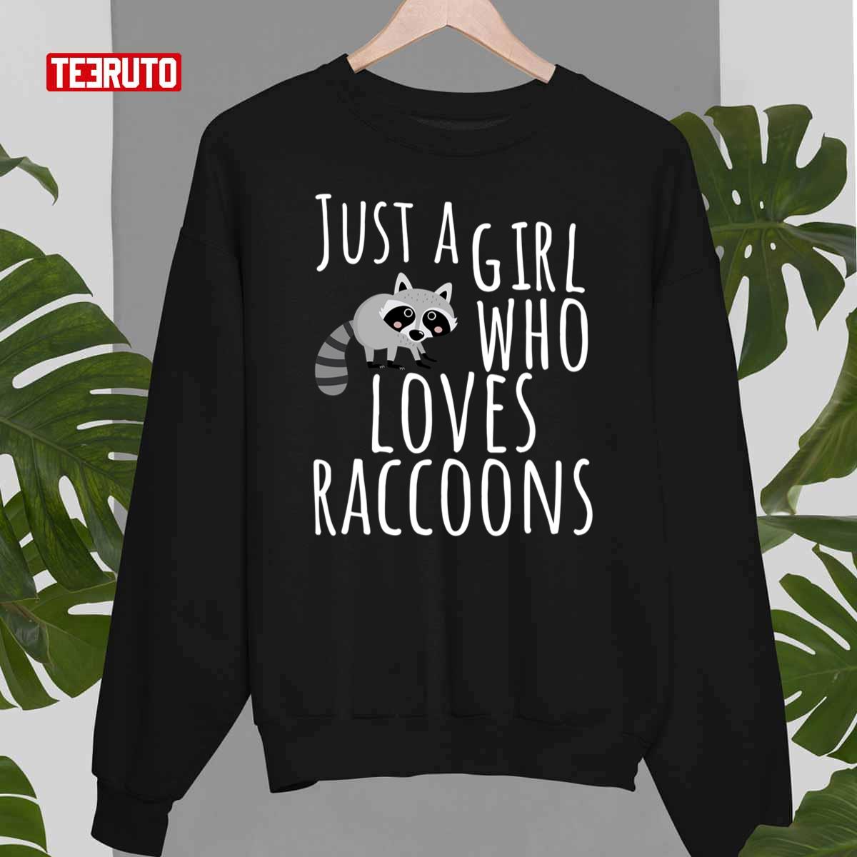 Trash Panda Just A Girl Who Loves Raccoons Unisex Sweatshirt
