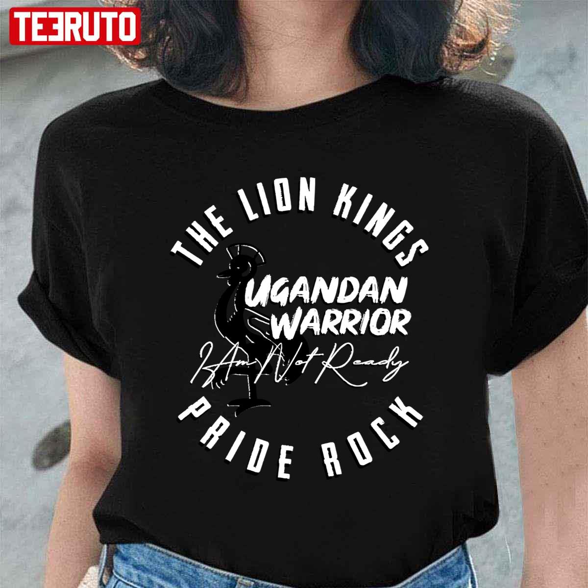 Ugandan Warrior The Lion Kings Pride Rock Unisex T-Shirt