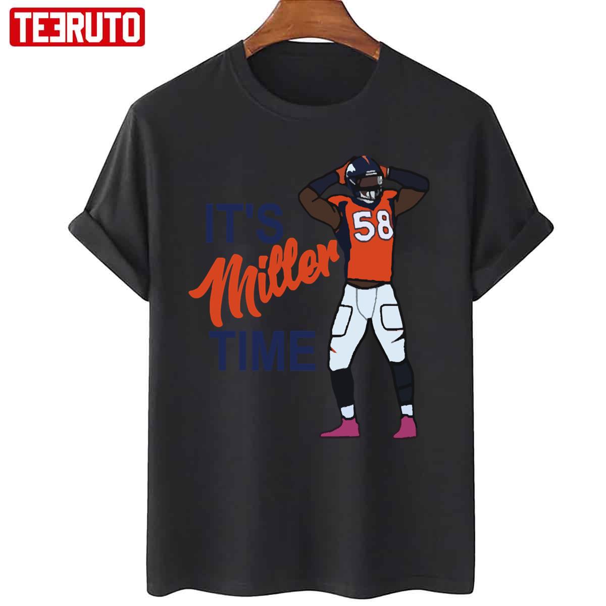 Von Miller Its Miller Time Denver Broncos Unisex T-Shirt