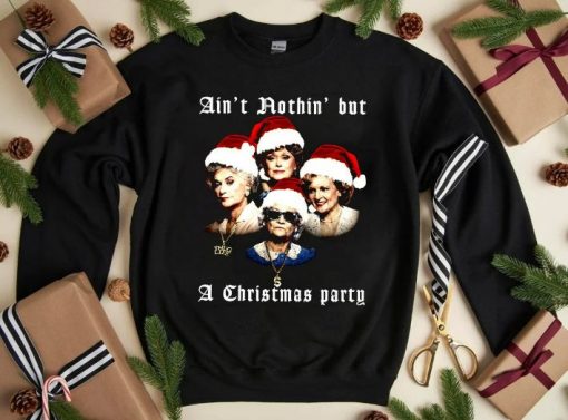 Ain’t Nothin’ But A Christmas Party Unisex Sweatshirt