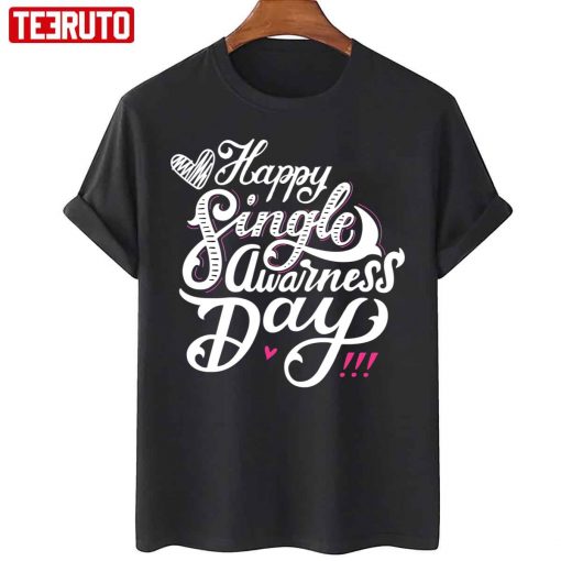 Anti Valentines Day Happy Singles Awareness Day Unisex T-Shirt