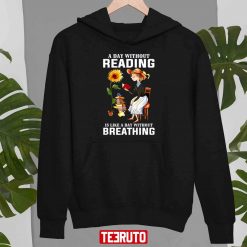 Book Lover A Day Without Reading Is Like Day Without Breathing T-Shirt