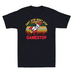 Cant Stop Wont Gamestop Unisex T-Shirt