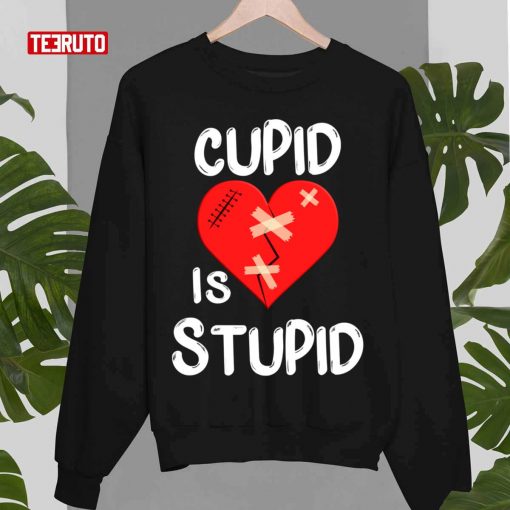 Cupid Is Stupid Singles Awareness Day Anti Valentine’s Day Unisex T-Shirt