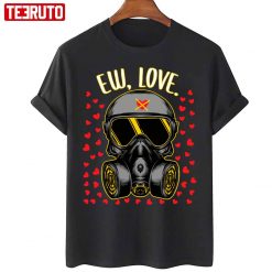Ew Love Anti Valentines Day Funny Unisex T-Shirt