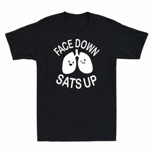 Face Down Sats Up Unisex T-Shirt