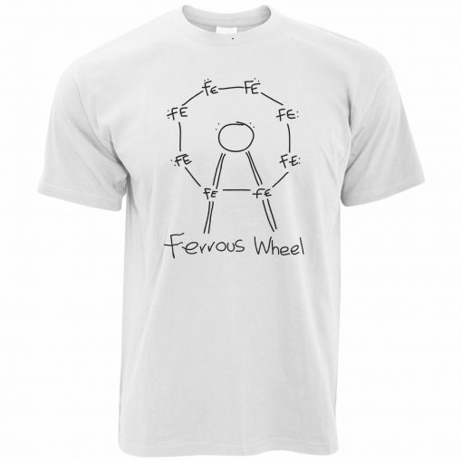 Ferrous Ferris Wheel Pun Funny Slogan Geeky T-Shirt