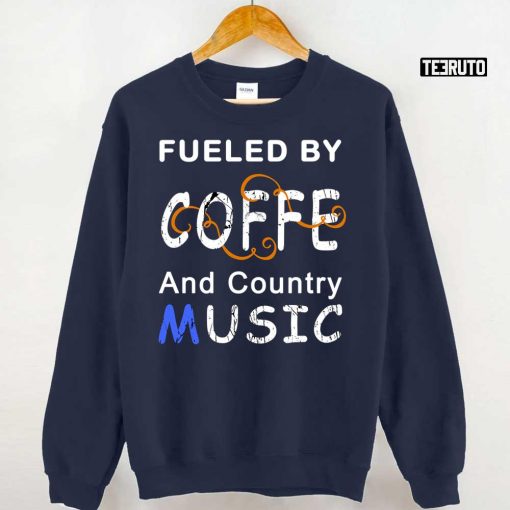 Fueled By Coffee And Country Music Unisex T-Shirt