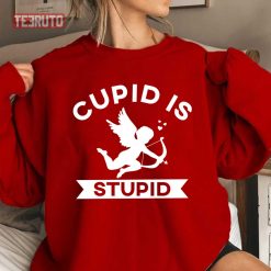 Funny Cupid Is Stupid Anti Valentine’s Day Singles Awareness Unisex Sweatshirt