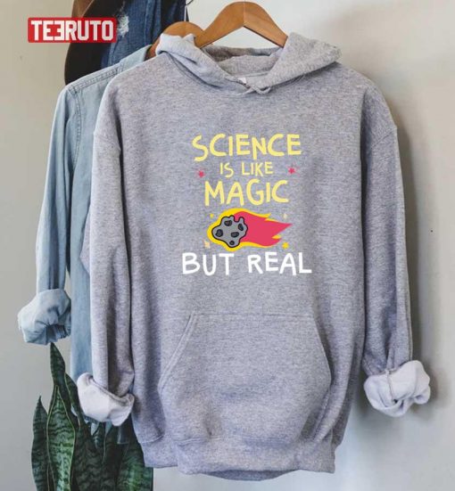 Funny Science Is Like Magic But Real Unisex Sweatshirt