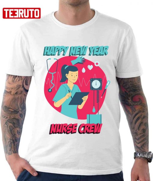 Happy New Year Hospital Nurse Crew 2022 Unisex T-Shirt