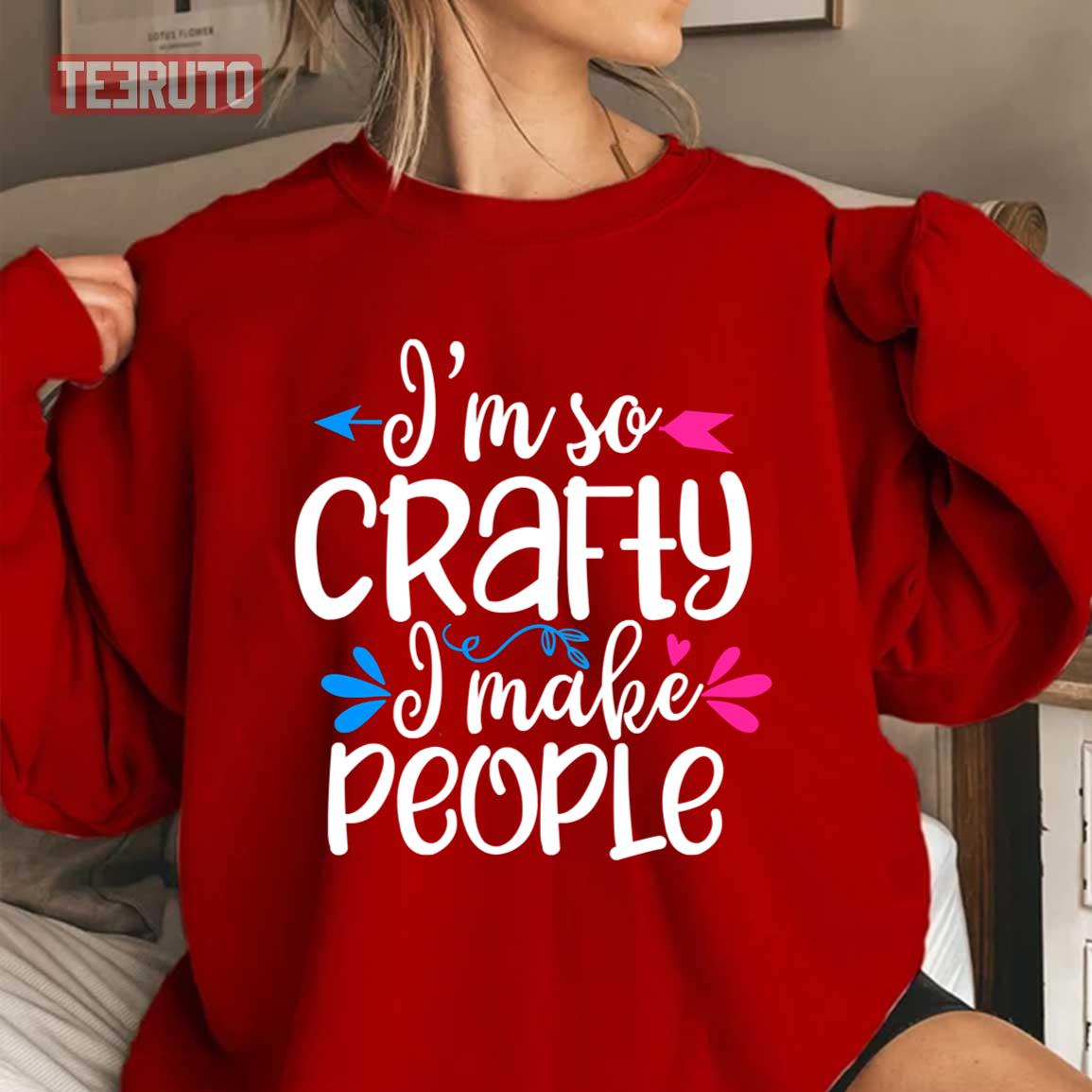 Pregnancy Announcemen Sweatshirt Funny Sweatshirt Im So Crafty I Make People Funny Mom 