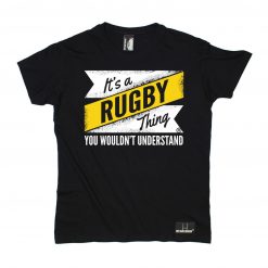 Its A Rugby Thing You Wouldnt Understand Unisex T-Shirt
