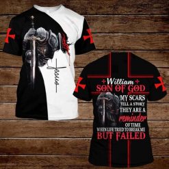 Jesus Bible William Son Of God My Scars Tell A Story They Are A Reminder Of Time 3d T Shirt