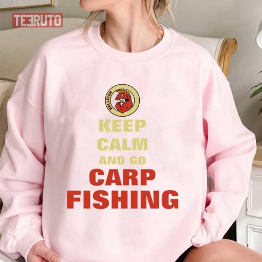 Keep Calm And Go Carp Fishing Unisex T-Shirt