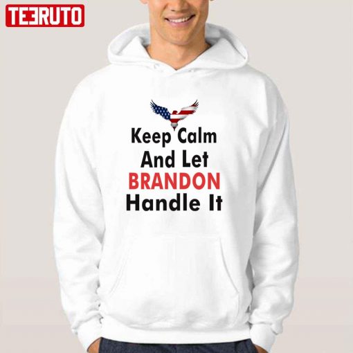 Keep Calm And Let Brandon Handle It Eagle Unisex T-Shirt