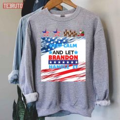 Keep Calm And Let Brandon Handle It USA Quote Unisex Sweatshirt