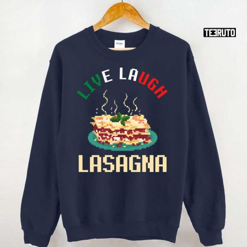 Live Laugh Lasagna Food Quote Unisex T-Shirt