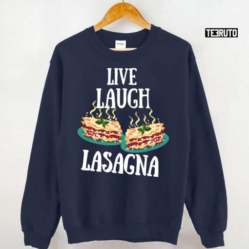 Live Laugh Lasagna Italian Food Unisex T-Shirt