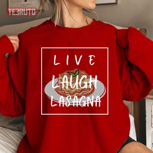 Live Laugh Lasagna Unisex Sweatshirt