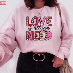 Love Is All You Need Leopard Happy Valentine’s Day Unisex Sweatshirt