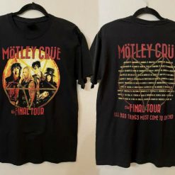 MOTLEY CRUE The Final Tour All Bad Things Must Come To An End Unisex T-Shirt