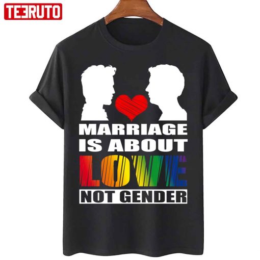 Marriage Is About Love Not Gender Valentine Lgbt Unisex T-Shirt
