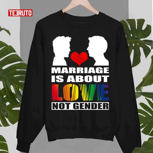 Marriage Is About Love Not Gender Valentine Lgbt Unisex T-Shirt