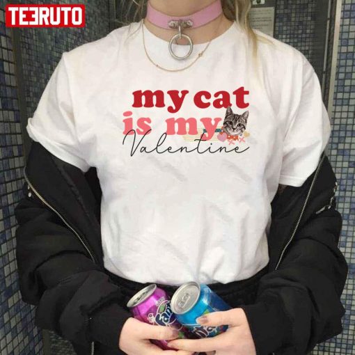 My Cat Is My Valentine Funny Unisex Hoodie