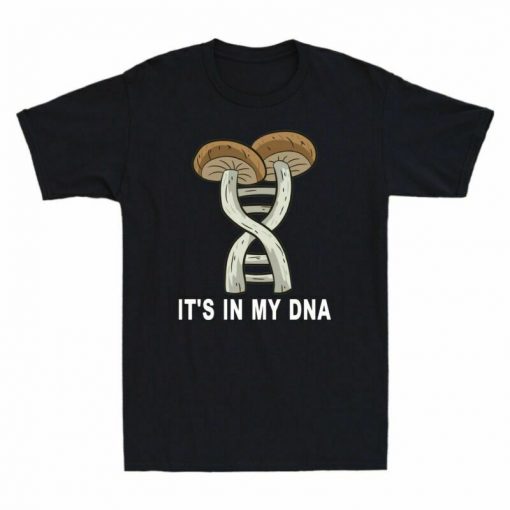 My Its Mens Funny Shroom Dna Unisex T-Shirt