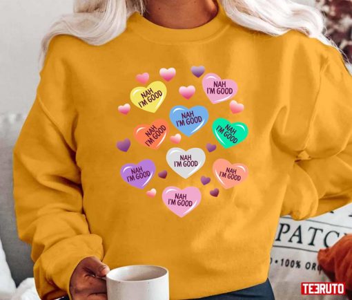 Nah I’m Good Funny Anti Valentine’s Day Colorful Hearts Single Awareness Day Unisex T-Shirt