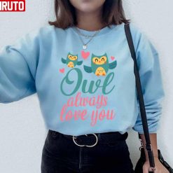 Owl Always Love You Valentine’s Day Owls Lovers Unisex Sweatshirt