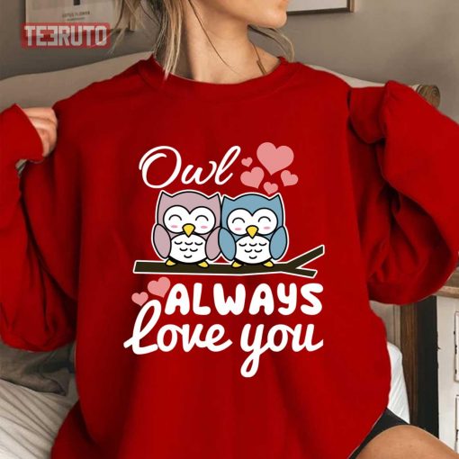 Owl Always Love You Unisex Sweatshirt