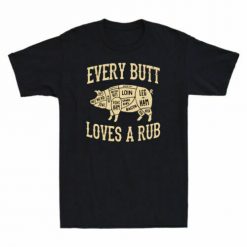Pig Every Butt Loves A Rub Unisex T-Shirt