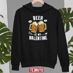 Quote-Beer-Is-My-Valentine-Vintage-Style_Unisex-Hoodie_Unisex-Hoodie-o6m9B