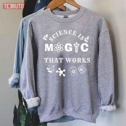 Science Is Magic That Works Sciencescience March Vintage National Science Day Unisex Sweatshirt